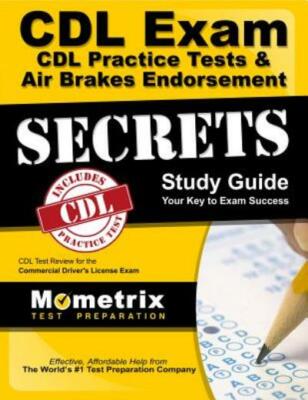 Cdl Exam Secrets - Cdl Practice Tests & Air Brakes Endorsement Study Guide:...