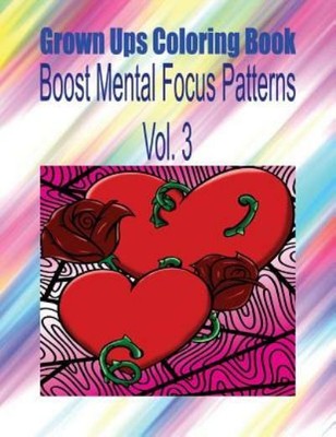 Grown Ups Coloring Book Boost Mental Focus Patterns Vol  3 Mandalas