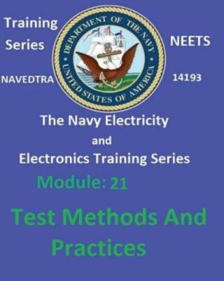 The Navy Electricity And Electronics Training Series: Module 21 Test Method...