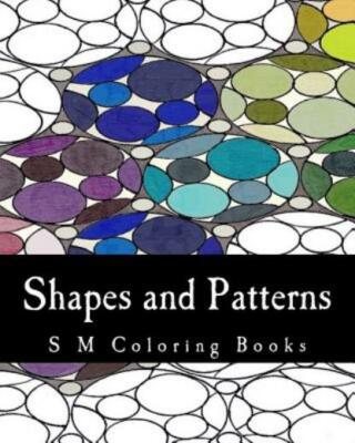 Shapes And Patterns: S M Coloring Books