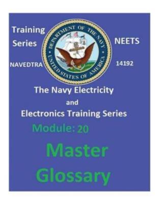 The Navy Electricity And Electronics Training Series: Module 20 Master Glossary