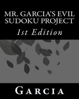 Mr  Garcia's Evil Sudoku Project