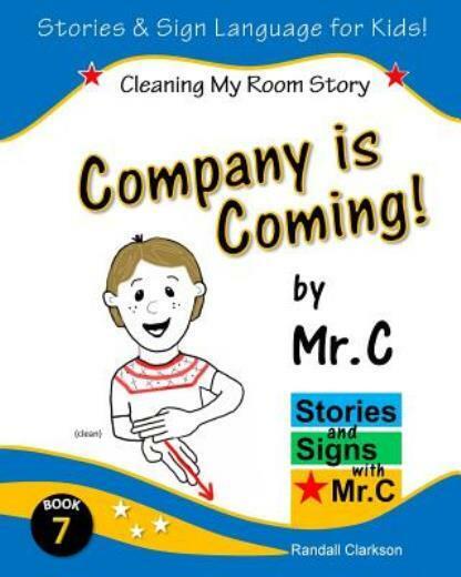 Company Is Coming!: Cleaning My Room (Asl Sign Language Signs)