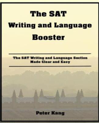 The Sat Writing And Language Booster: Increase Your Sat Writing And Languag...