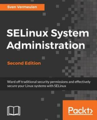 Selinux System Administration  Second Edition