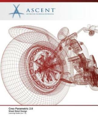 Creo Parametric 2 0: Sheet Metal Design