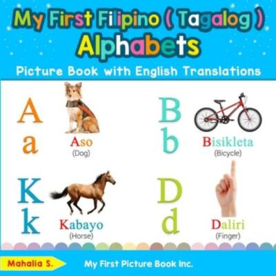 My First Filipino ( Tagalog ) Alphabets Picture Book With English Translati...