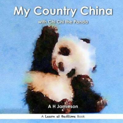 My Country China: With Chi Chi The Panda