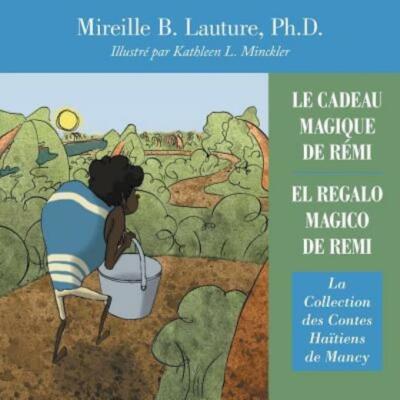 Le Cadeau Magique de R?mi / El Regalo Magico de Remi: La Collection Des Con...