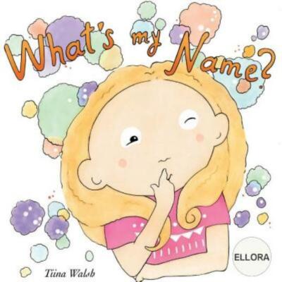 What's my name? ELLORA