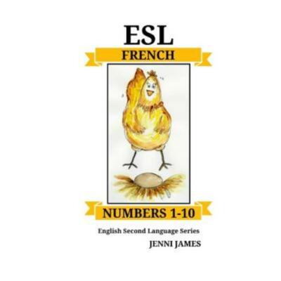 Esl Numbers 1-10 - French: Esl (English Second Language) French