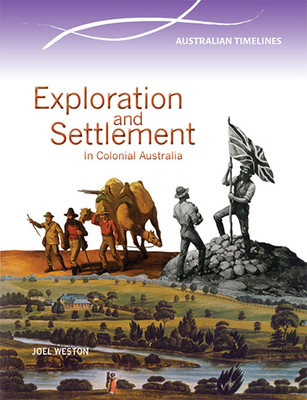 EXPLORATION AND SETTLEMENT IN COLONIAL AUSTRALIA - BOOK  9780864271099