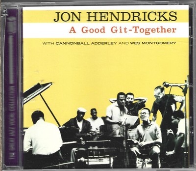 Jon Hendricks With Cannonball Adderley And Wes Montgomery - A Good Git-Together 