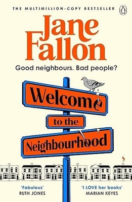 Welcome to the Neighbourhood By Jane Fallon A Hugely Enjoyable Free Delivery