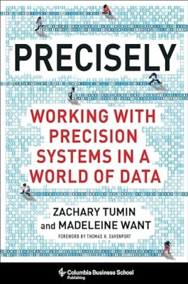 Precisely : Working with Precision Systems in a World of Data. Free Shipping