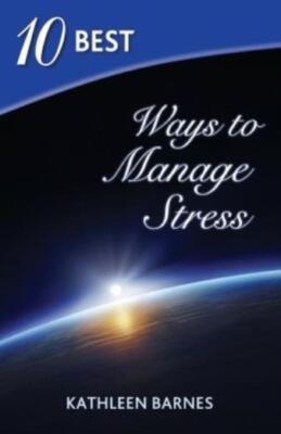 10 Best Ways To Manage Stress