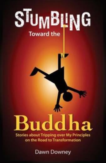 Stumbling Toward The Buddha