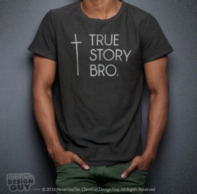 Christian COOL T Shirt Gift Tee Mens TRUE STORY BRO Funny Jesus