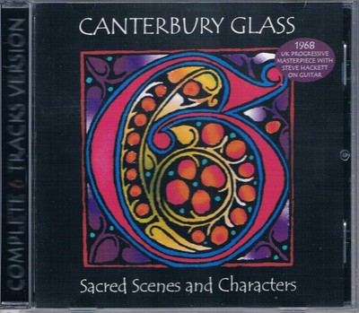 Canterbury Glass: Sacred Scenes And Characters (2010 SE Prog Rock CD Reiusse)