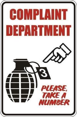 *Aluminum* Complaint Department Please Take A Number 8''x12'' Novelty Sign  S034