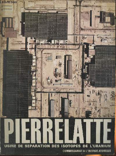 Pierrelatte, Usine De SÃ©Paration Des Isotopes De L'Uranium-Sommai