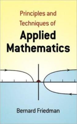 The Principles And Techniques Of Applied Mathematics: A Historical Survey W...