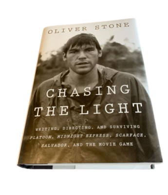 Chasing the Light Writing Directing and Surviving Platoon Midnight Express Plus
