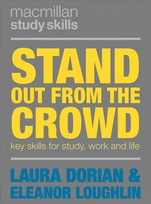 Stand Out from the Crowd : Key Skills for Study, Work and Life, Paperback by ...