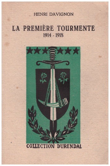 Davignon Henri - La Premiere Tourmente 1914-1918 - Service De Presse - 1947