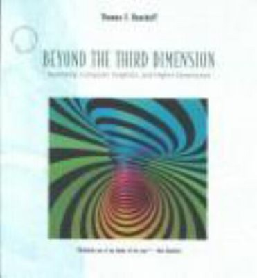 Beyond the Third Dimension : Geometry, Computer Graphics and High