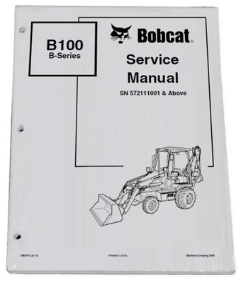 Bobcat B100 B Series Loader Backhoe Service Manual Shop Repair Book PN # 6902812