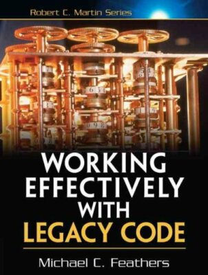 Working Effectively With Legacy Code, Paperback by Feathers, Michael C., Bran...