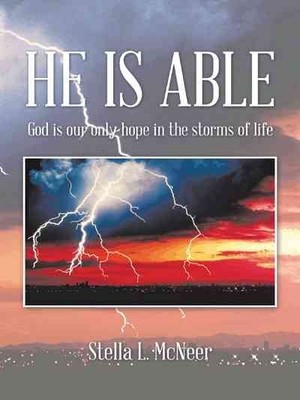 He Is Able : God Is Our Only Hope in the Storms of Life, Paperback by Mcneer,...