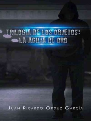 Trilogía de los objetos la aguja de oro/ Trilogy of objects the golden needle...