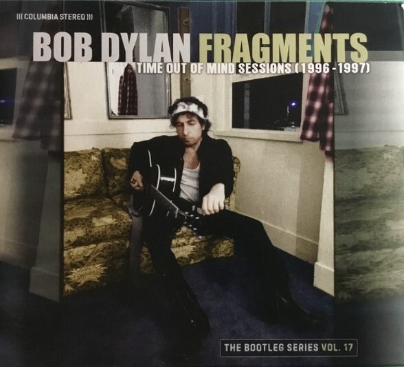 BOB DYLAN Fragments: Time Out of Mind Sessions 1996-97 The