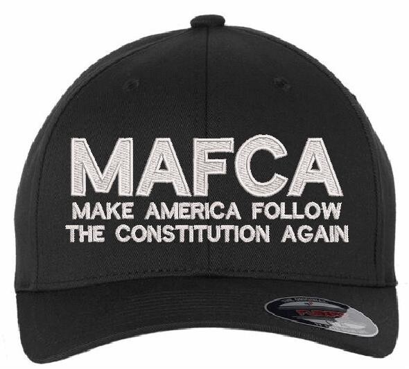 Trump Hat Make America Follow the Constitution Again MAFCA Fitted Flex Fit Hat