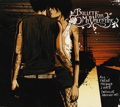 Bullet for My Valentine - All These Things I Hate (Revolve Around Me) (Limited E