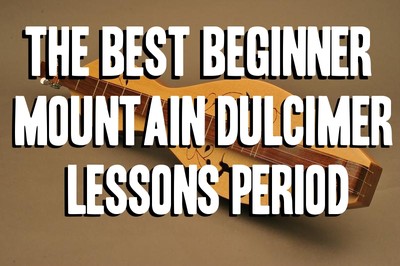 The Best Beginner Mountain Dulcimer Lessons Period. 4&3 String Tuned D(d)AD. DVD