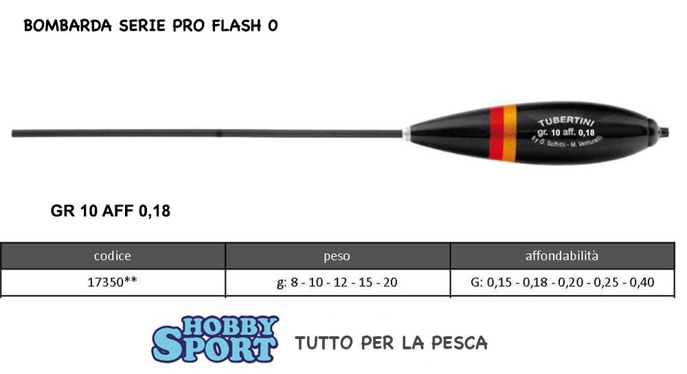 BOMBARDA TUBERTINI SERIE PRO FLASH 0  10 GR  AFF 0.18 GR  PESCA TROTA LAGO