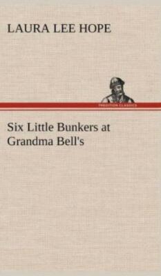 Six Little Bunkers At Grandma Bell's