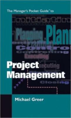 The Manager's Pocket Guide To Project Management