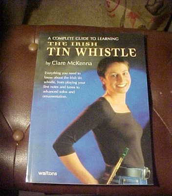 Complete Guide to Learning the Irish Tin Whistle by Clare McKenna NICE