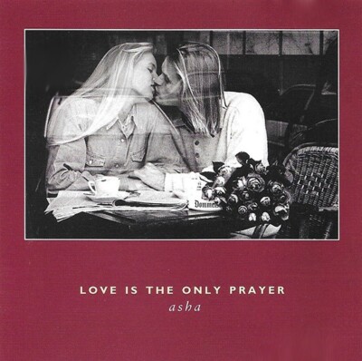Asha - Love Is The Only Prayer (CD, Album)