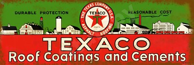Texaco Roof Coatings  Metal Sign 6'' x 18'' or 8'' x 24''