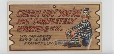 1959 Topps Wacky Plaks Cheer Up! You're Not Completely Worthless #34 1i7
