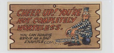 1959 Topps Wacky Plaks Cheer Up! You're Not Completely Worthless #34 1i7