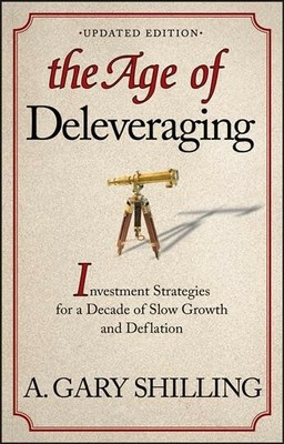 Age of Deleveraging : Investment Strategies for a Decade of Slow Growth and D...