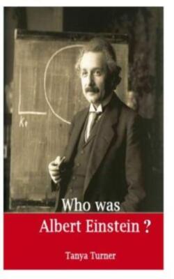Who Was Albert Einstein? (RePrint)