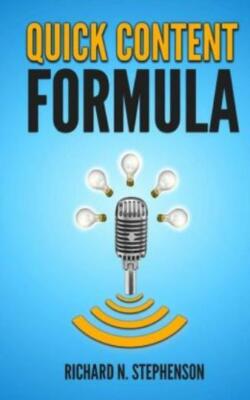 Quick Content Formula: Get Unlimited Ideas & In 5 Minutes You Can Create Gr...