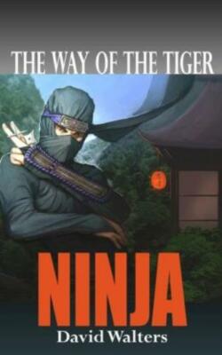 Ninja: The Way Of The Tiger 0